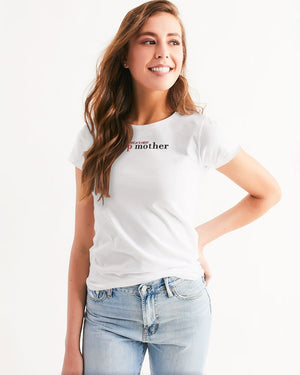 AMERICA'S NEXT TOP MOTHER, Women's T-Shirt